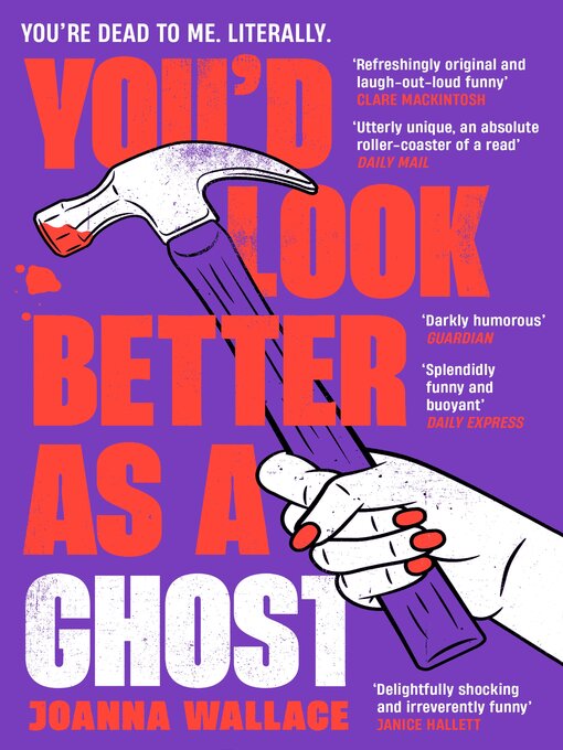 Title details for You'd Look Better as a Ghost by Joanna Wallace - Available